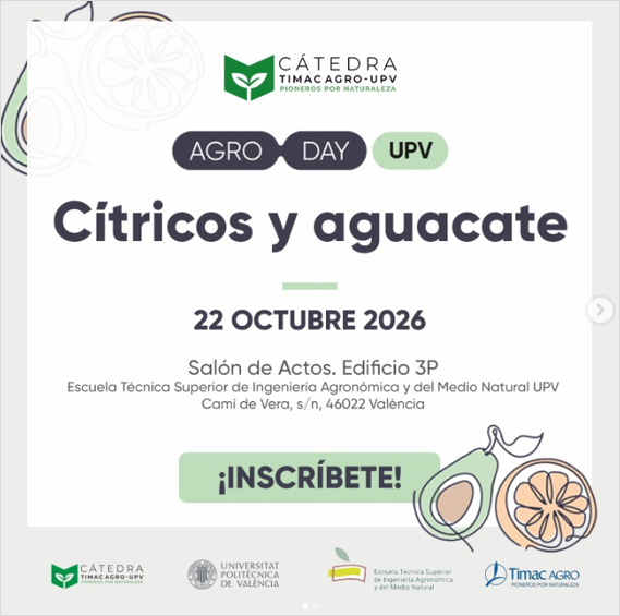 AGRODAY-UPV CÍTRICOS Y AGUACATE (Cátedra Timac-Agro)